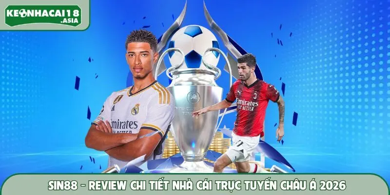 Sin88 - Review Chi Tiết Nhà Cái Trực Tuyến Châu Á 2026